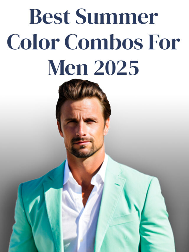 No-Fail Color Combos For Men: Summer 2025 Edition